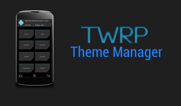 Jazz Up Your Recovery with TWRP Theme Manager