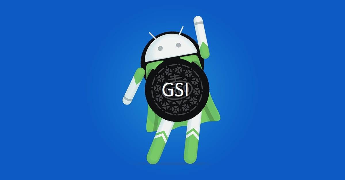 How to flash a Generic System Image (GSI) on Project Treble supported ...