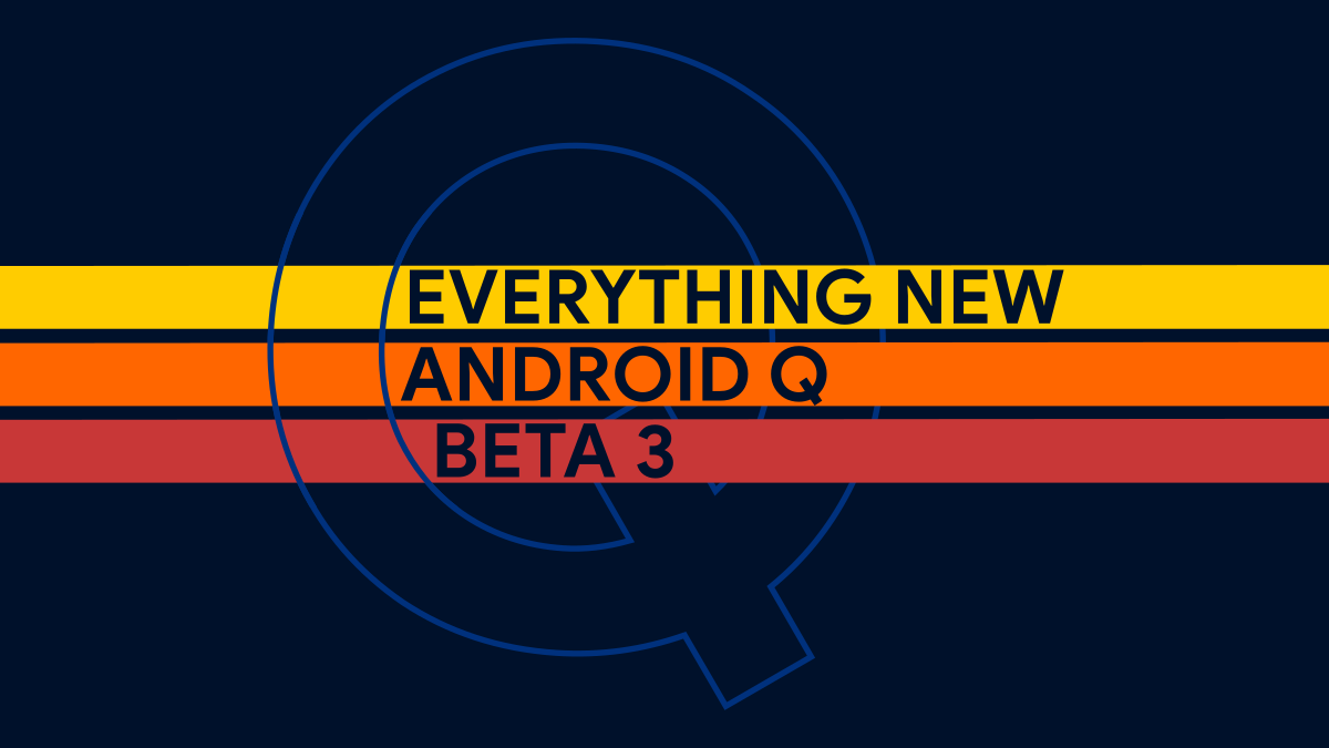 Android Q beta 3 everything new