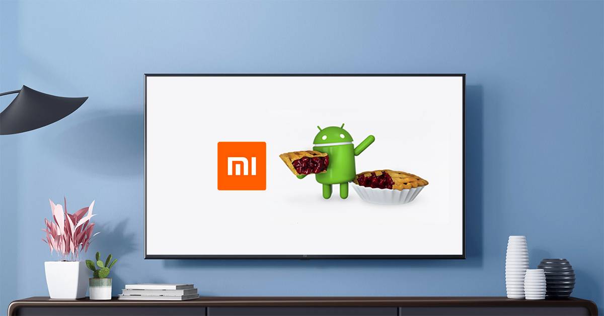 mi tv 4 4a 4c 4X pro android pie