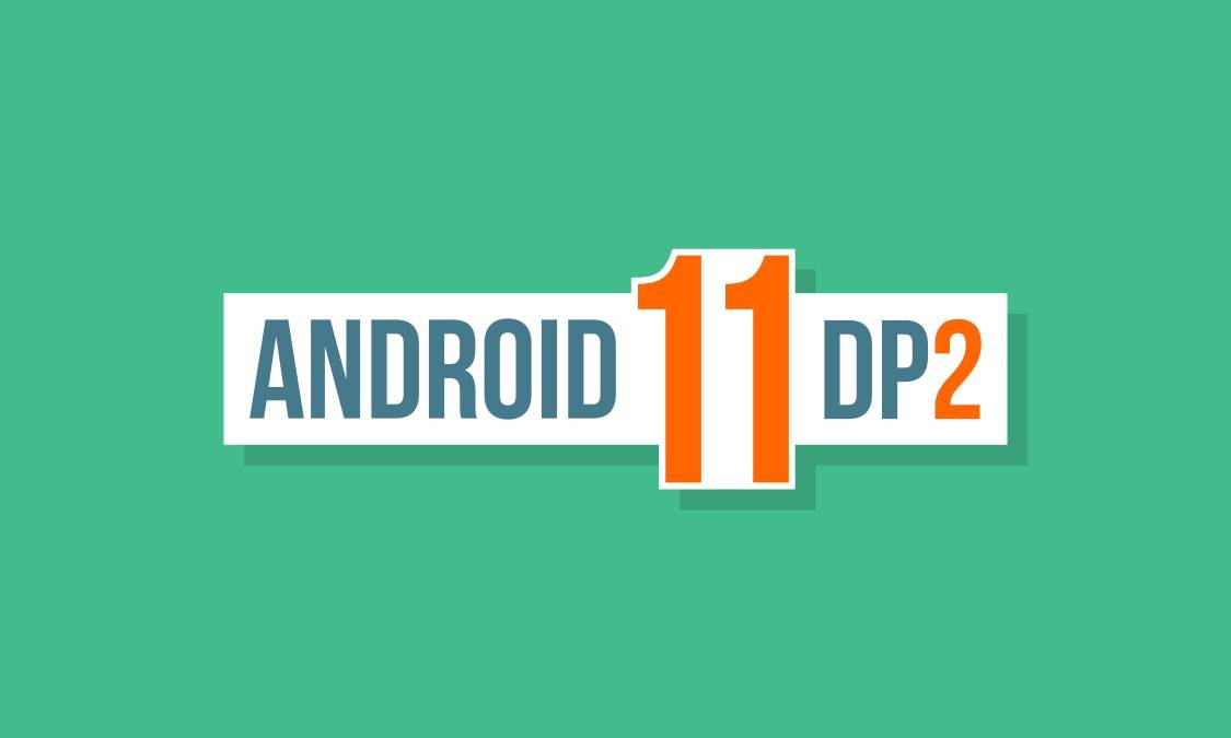 Android 11 Developer Preview 2