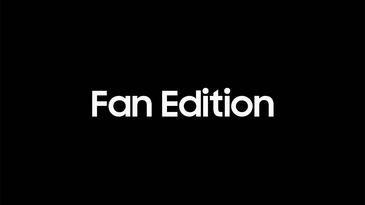 Samsung will launch more Fan Editions of its flagship Galaxy smartphones
