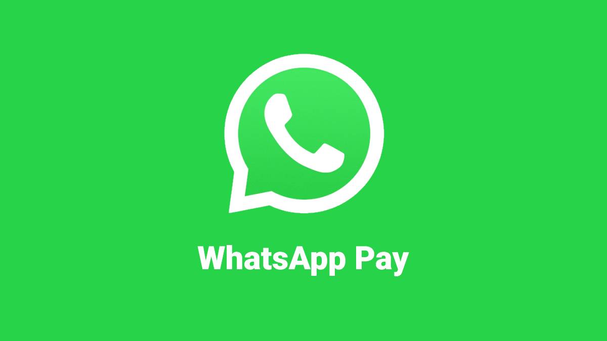 WhatsApp Pay -- Feature Image
