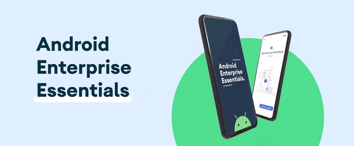 Google announces Android Enterprise Essentials for small businesses