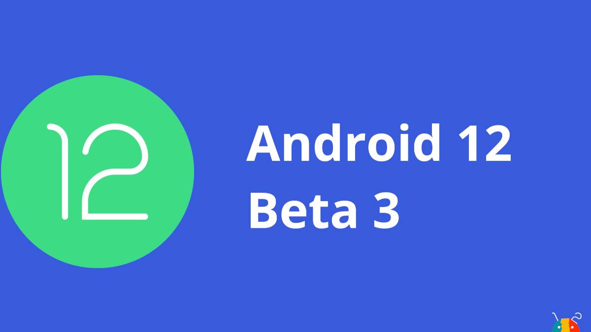 Android 12 Beta 3 featured image