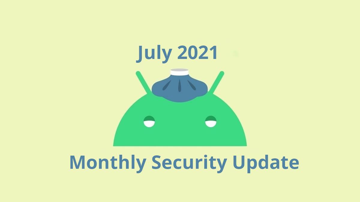 July 2021 Android Security Bulletin