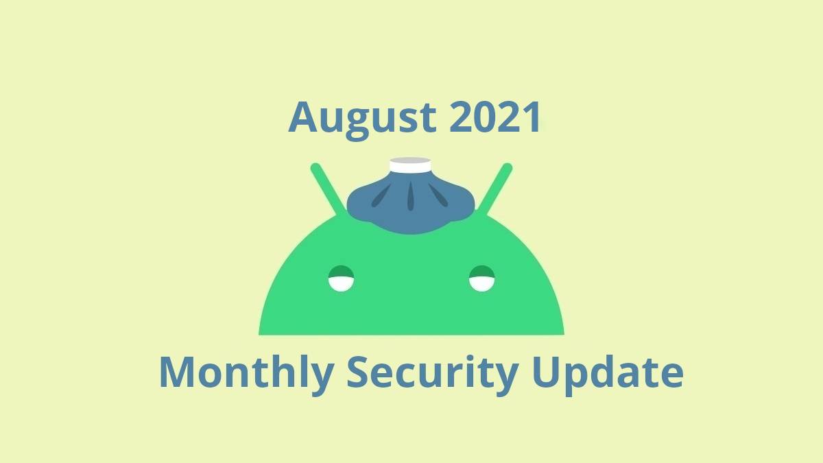 August 2021 Android security update rolls out to supported Pixel phones