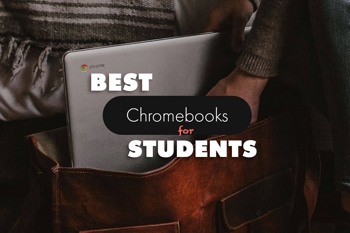 Best Chromebooks for Students