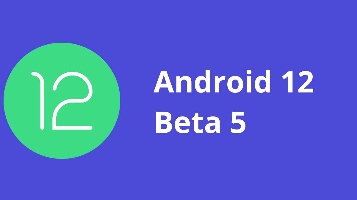 Android 12 Beta 5