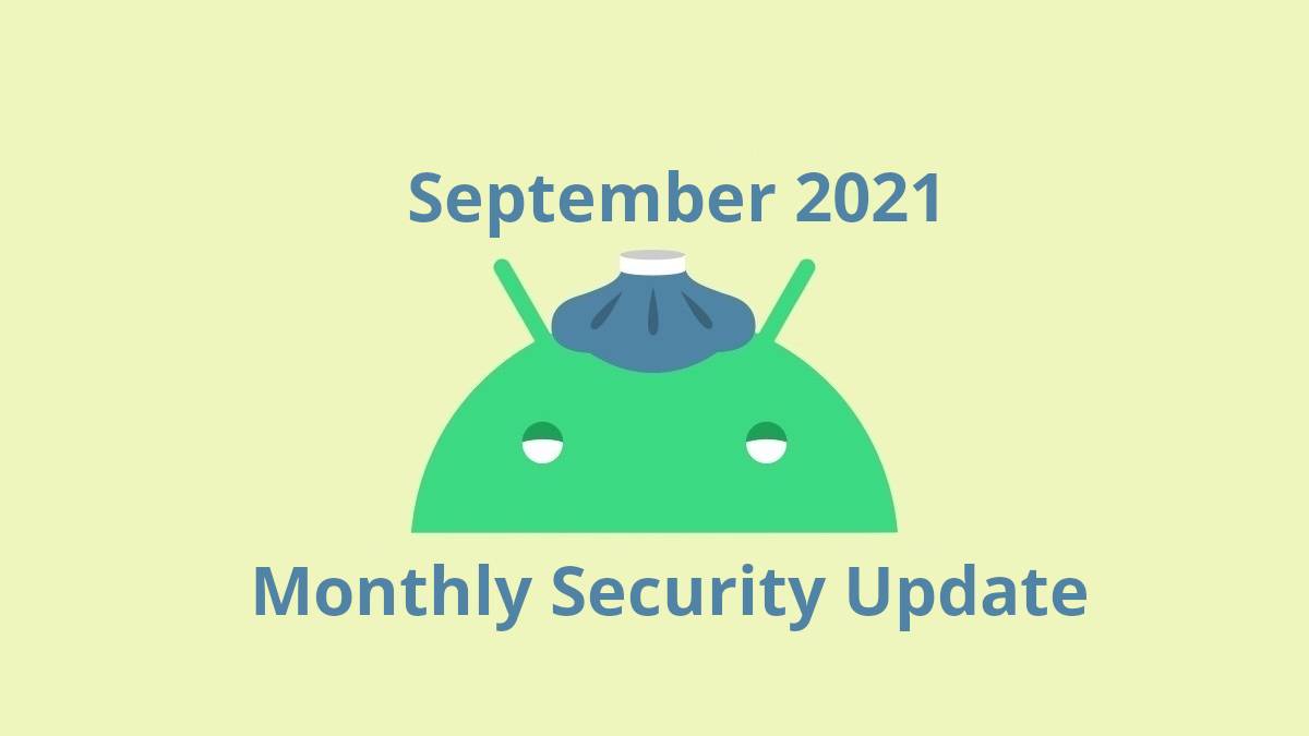 September 2021 Android security update rolls out for Pixel phones