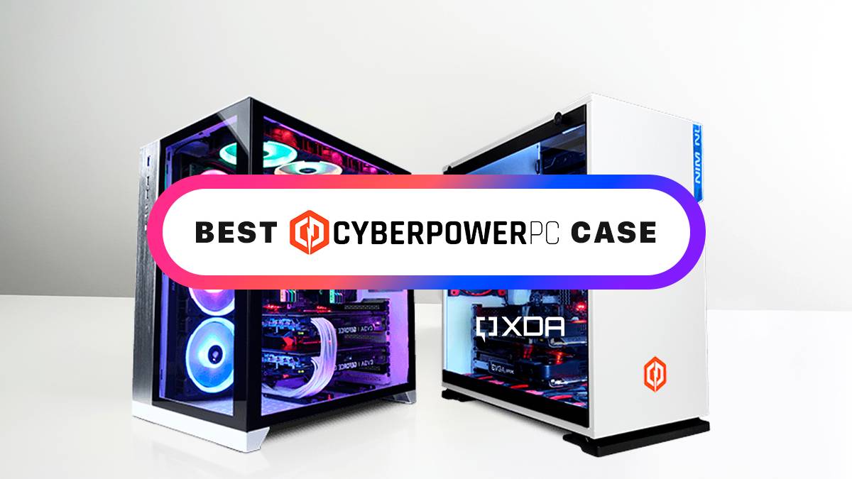 Best CyberPowerPC cases in 2024