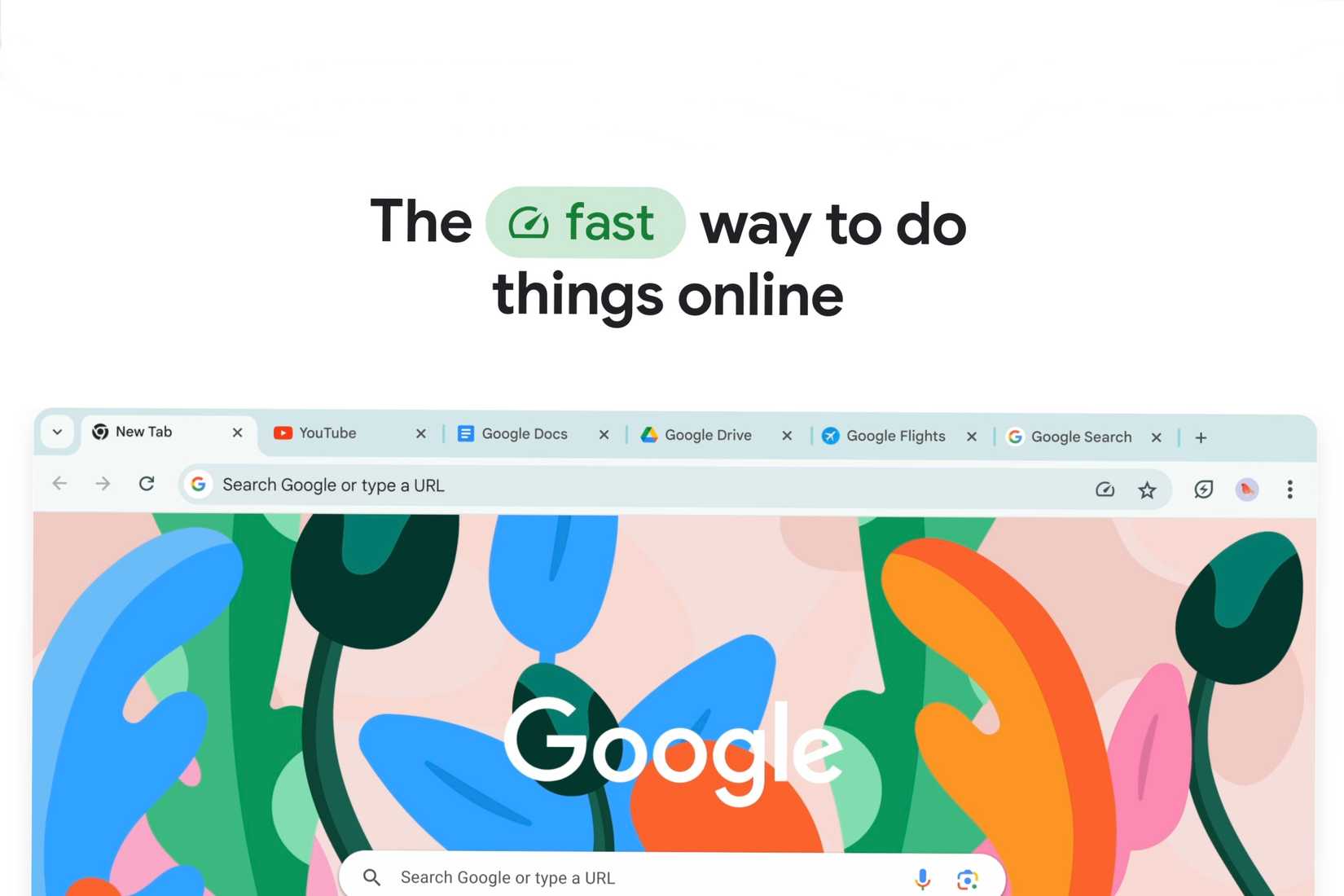 Google Chrome main page with the phrase "the fast way to do things online" stated