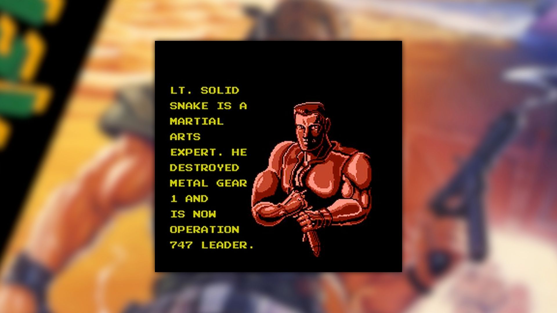 Metal Gear Snake's Revenge screenshot of Snake in red, with the text reading: LT. Solid Snake is a martial arts expert. He destroyed Metal Gear 1 and is now Operation 747 leader.