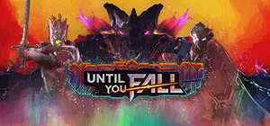 The header image for Until You Fall