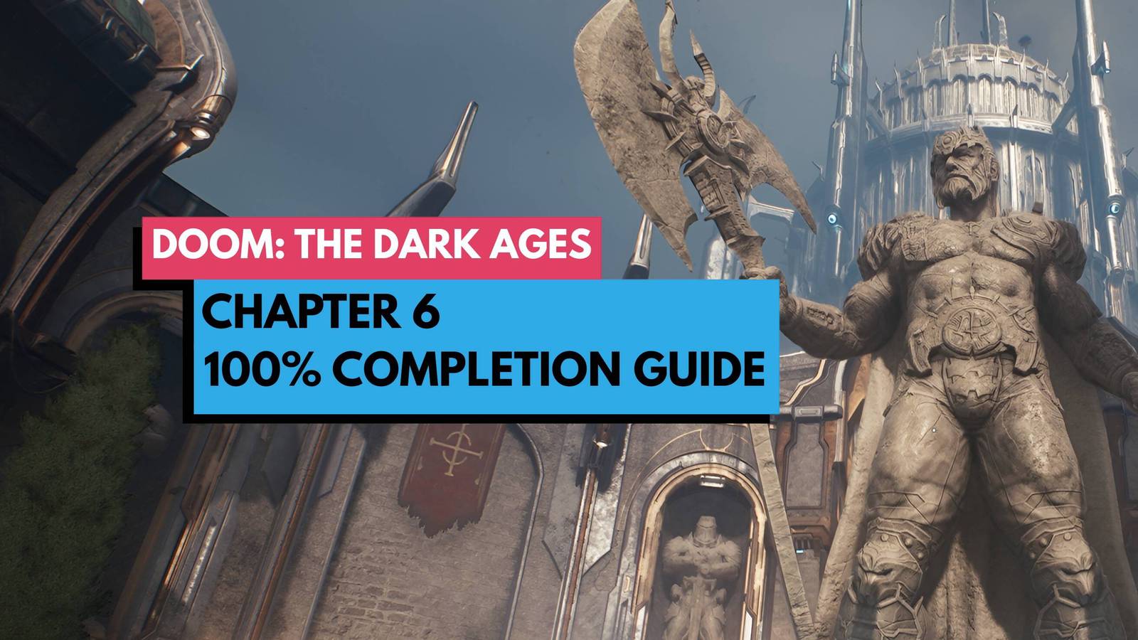 A guide to all secrets and collectibles in Doom: The Dark Ages, chapter 6.
